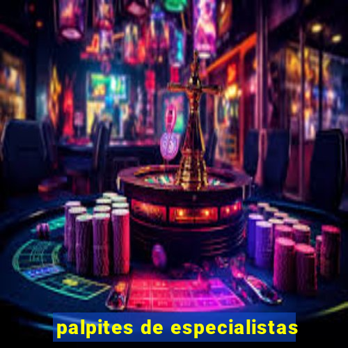 palpites de especialistas